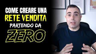 Come creare una rete vendita partendo da zero