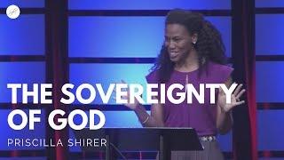 Priscilla Shirer: The Sovereignty of God