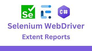 Selenium reporting - Extent Reports | Custom Selenium framework using C#
