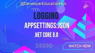 Mastering Logging in appsettings.json | Understanding LogLevel in .NET Core | Write Log