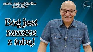 47. Bóg jest zawsze z tobą! - pastor Andrzej Cyrikas