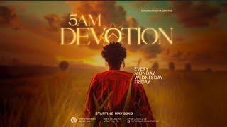 5 AM DEVOTION | PASTOR BRANDON CLACK | 07.05.24