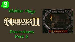 HoMM2 - Heroes of Might and Magic 2: Descendants - Part 2