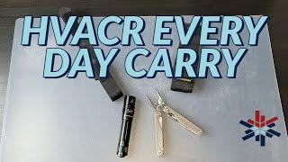 HVACR EVERY DAY CARRY ITEMS