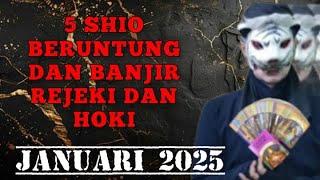 5 SHIO ( BERUNTUNG BANJIR REJEKI ) DI JANUARI 2025 / PENERAWANGAN KI MACAN