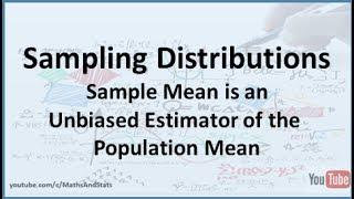 The Sample Mean is an Unbiased Estimator of the Population Mean