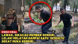 LAWAK, DIKACAU MEMBER SENDIRI, LELAKI MELATAH SAMPAI SAPU 'SESUATU' DEKAT MUKA SENDIRI...