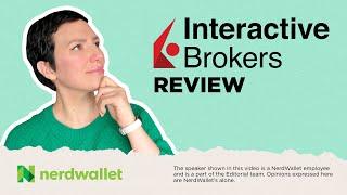 Interactive Brokers Review: Pros and Cons (2024) | NerdWallet