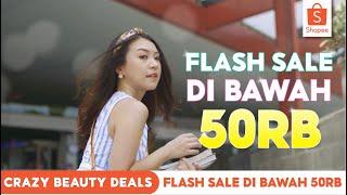 Tampil Cantik di Shopee Crazy Beauty Deals | Flash Sale di Bawah 50RB