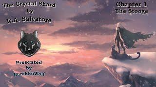 The Crystal Shard ~ Chapter 1: The Stooge (The Icewind Dale Trilogy, Book I)