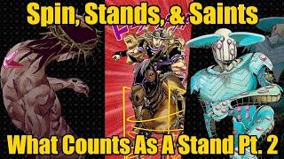 Spin, Stands, & Saints - What Counts As A Stand Pt. 2