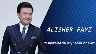 Alisher Fayz - Davralarda o’ynasin Onam (music version)