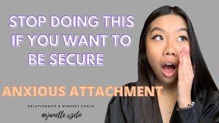 Anxious Attachment | 3 Things you want to AVOID doing in 2024 if you want to be Secure