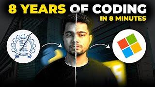 8 Years of Coding Journey in 8 Minutes How i started coding ‍ Software Engineer at Microsoft