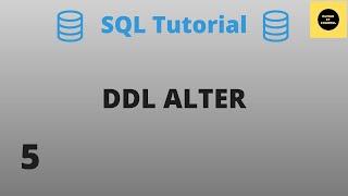 DDL ALTER Command - SQL Basics Tutorial - Part 5