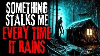 "Something Stalks Me Every Time It Rains" | Creepypasta Narration