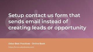 Setup contact us form that sends email instead of creating leads or opportunity | Odoo Website