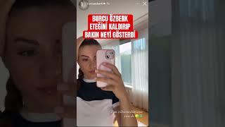 Burcu özberk eteğini kaldırıp bakın ne gösterdi