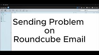 Sending problem on roundcube email