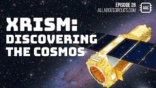 AAC Spotlight | Ep. 28 | Xrism: Discovering the Cosmos