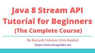 Java 8 Stream API Tutorial | Examples | Crash Course