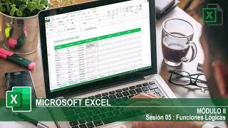 Modulo II - Funciones en Excel - Sesión 05 - Funciones Lógicas