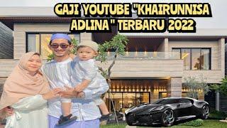 TERNYATA SEGINI PENGHASILAN YOUTUBE || KHAIRUNNISA ADLINA