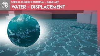 Unreal Engine 4 Tutorial - Game Art - Water - Displacement