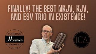 The Horween Triplets - NKJV, KJV, and ESV