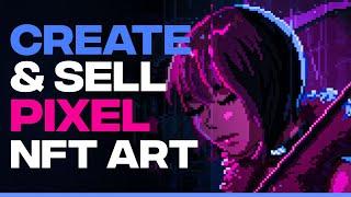 How To Create And Sell NFT Pixel Art - Tutorial For Beginners