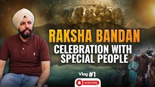 Raksha bandan Celebration with Special People | Kawal Chhabra | Vlogs