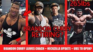 Brandon Curry Leaves Coach, Is He Retiring? + Neckzilla Update + Urs Kalecinski at 265lbs, Open?