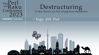 Destructuring - A New Syntax for Perl Assignment Statements - Ingy döt؜؜ Net - TPRC 2023