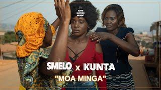 SMELO X KUNTA - MOA MINGA (official video) Directed by DY'Art