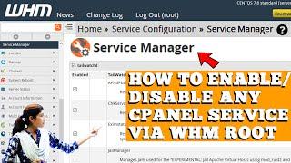 HOW DO I DISABLE/ENABLE ANY CPANEL SERVICES IN WHM ROOT? [STEP BY STEP]️