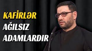 Dinsiz adamlar ağılsız adamlardır - Hacı Şahin - İslamda ağıl