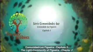 19/7/2024 - COMUNIDADE-LUZ FIGUEIRA - Capítulo 2 (português/español_English)