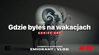 Gdzie byłeś na wakacjach | Koniec Gry | EMIGRANT VLOG ​@jareknaemigracji