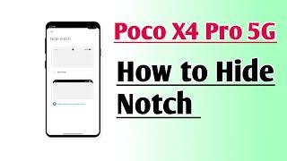 Poco X4 Pro 5G How to Hide Notch