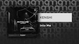 KENSHI - Into Me (Официальный релиз)