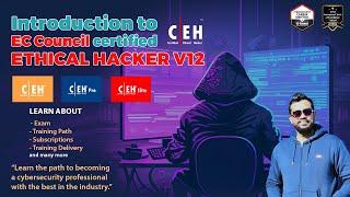 Introduction to EC-Council Certified Ethical Hacker v12 Training