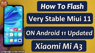 Flash Miui 11 Very Stable Rom ON Android 11 Mi A3