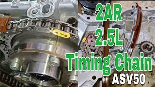 2AR-FE 2.5L Engine Timing chain fix Of Toyota Camry