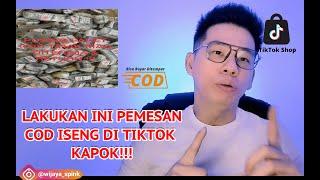 LAKUKAN INI PEMESAN COD ISENG DI TIKTOK SHOP KAPOK DAN TINGKAT PEMBATALAN COD PUN MENURUN