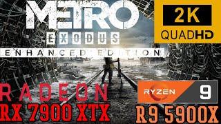 Metro Exodus Enhanced Edition RX 7900 XTX  Ryzen 9 5900X  Native 1440p Extreme Normal RT Settings