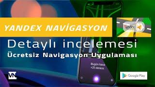 Yandex  Navigasyon  Kapsamlı Kullanım l Detaylı Tanıtım I ANDROİD UYGULAMA