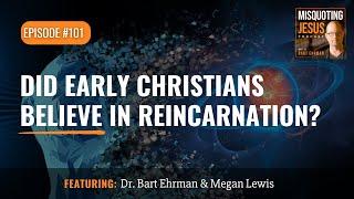 Did Early Christians Believe in Reincarnation?