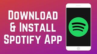 How to Download & Install Spotify App
