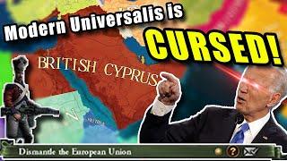 Playing MODERN EU4 is CURSED! (Europa Universalis IV)