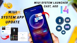 New MIUI 14 System app update : MIUI Launcher, Cast & Control Centre Music Player, AOD | MIUI Update